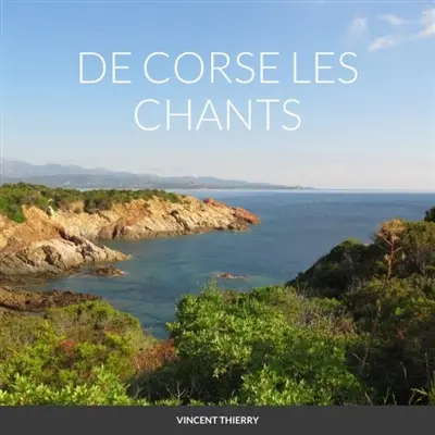 DE CORSE LES CHANTS