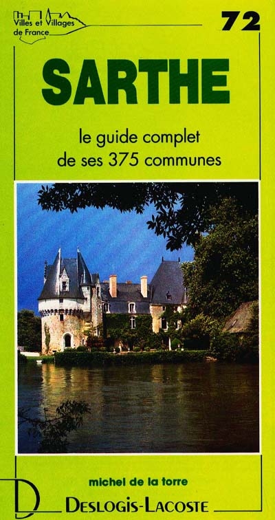 Sarthe : histoire, géographie, nature, arts