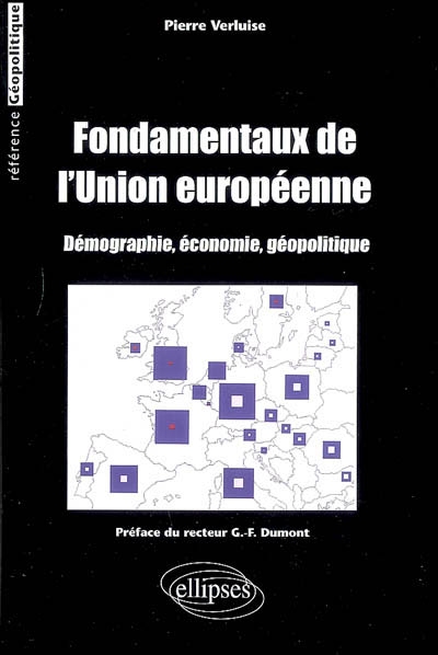 Fondamentaux de l'Union européenne : démographie, économie, géopolitique