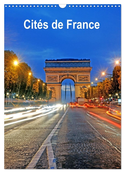 Cités de France (Calendrier mural 2025 DIN A3 horizontal), CALVENDO calendrier mensuel : Photographies des villes de France