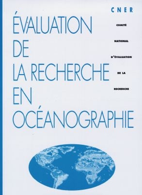 Evaluation de la recherche en océanographie : programmes et moyens à la mer : avis et recommandations