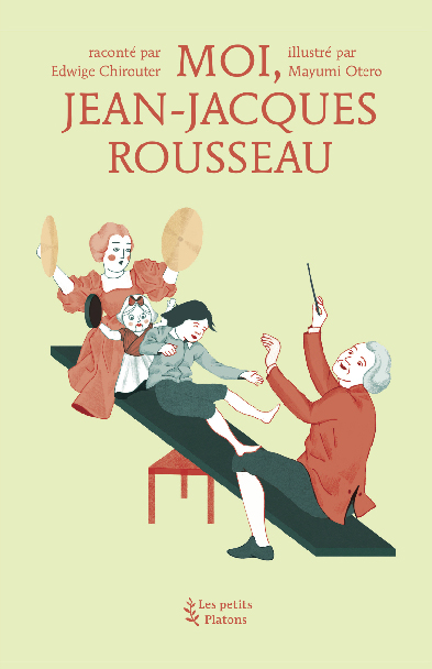 Moi, Jean-Jacques Rousseau