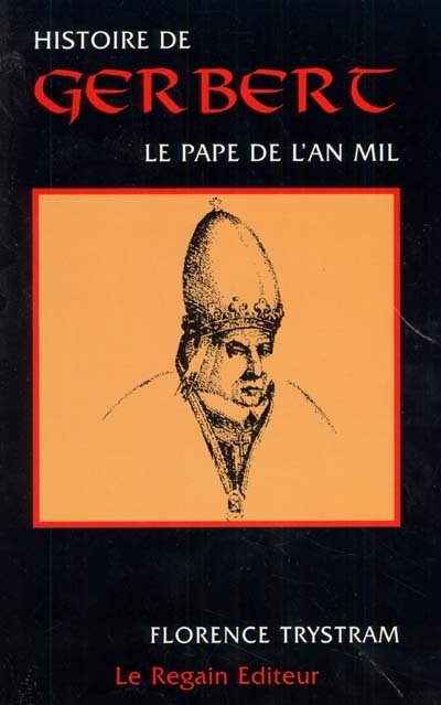 Histoire de Gerbert : le pape de l'an mil