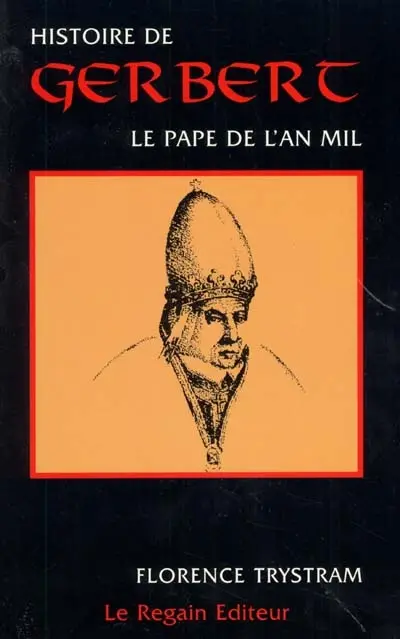 Histoire de Gerbert : le pape de l'an mil