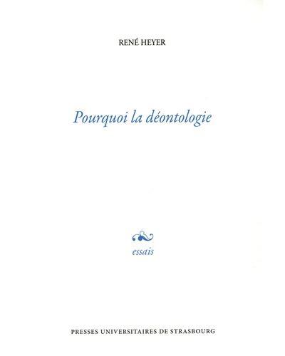Pourquoi la déontologie