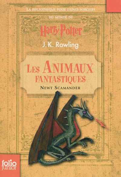 Les animaux fantastiques : vie et habitat des animaux fantastiques