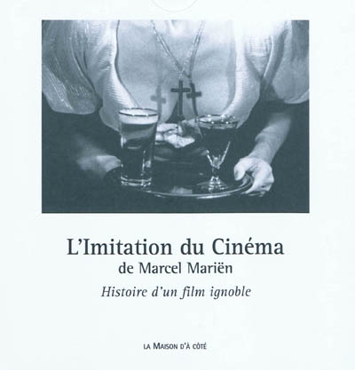 L'imitation du cinéma de Marcel Mariën : histoire d'un film ignoble