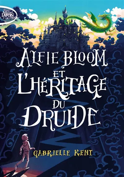 Alfie Bloom. Vol. 1. Alfie Bloom et l'héritage du druide