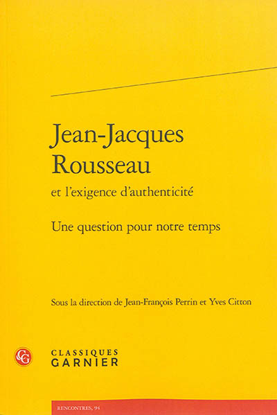 Jean-Jacques Rousseau et l'exigence d'authenticité : une question pour notre temps