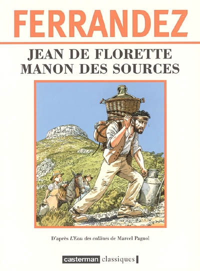 Jean de Florette. Manon des sources