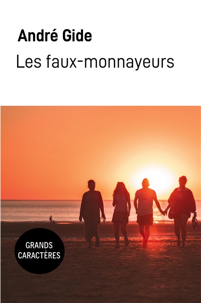Les faux-monnayeurs : Grands caractères