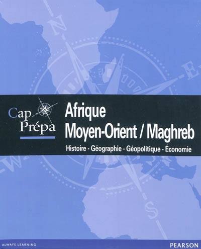 Afrique, Moyen Orient-Maghreb : histoire, géographie, géopolitique, économie