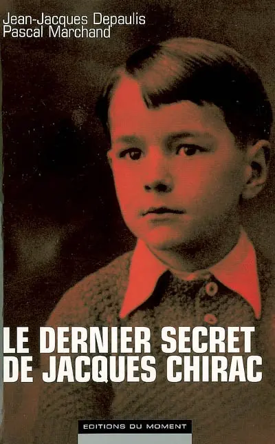 Le dernier secret de Jacques Chirac