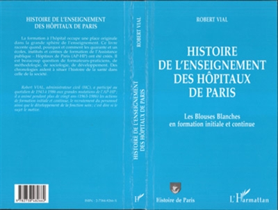 Histoire de l'enseignement des hôpitaux de Paris : les blouses blanches en formation initiale et continue