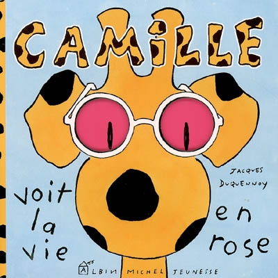Camille. Vol. 2006. Camille voit la vie en rose