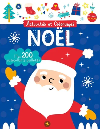 Noël : activités et coloriages : mes 200 autocollants pailletés