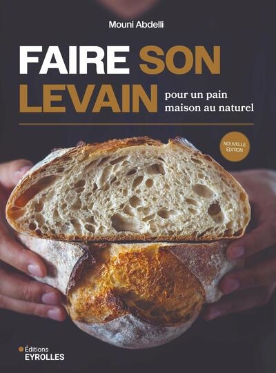 Faire son levain : pour un pain maison au naturel