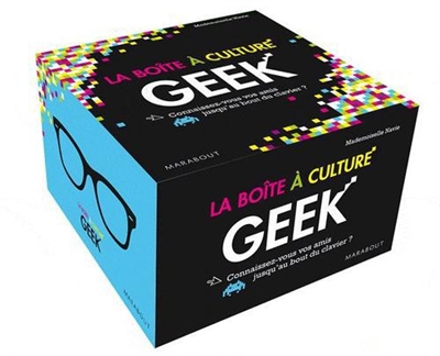 La boîte à culture geek : connaissez-vous vos amis jusqu'au bout du clavier ?