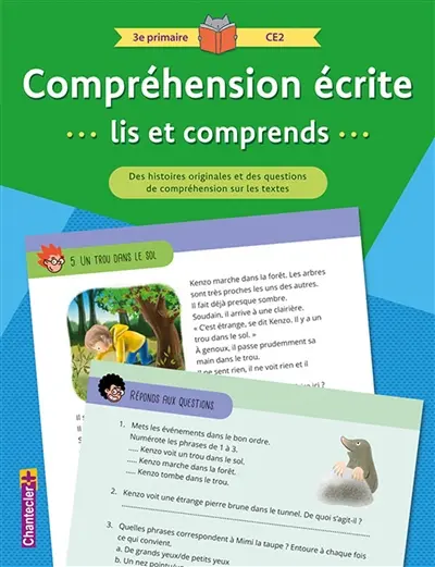 Compréhension écrite, lis et comprends : 3e primaire, CE2 : des histoires originales et des questions de compréhension sur les textes