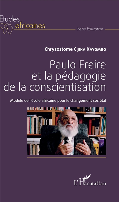 Paulo Freire et la pédagogie de la conscientisation : modèle de l'école africaine pour le changement sociétal