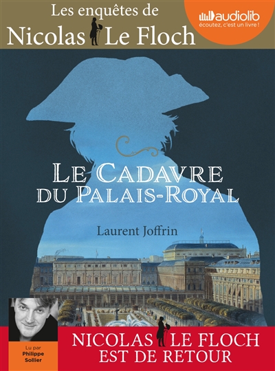 Les enquêtes de Nicolas Le Floch, commissaire au Châtelet. Le cadavre du Palais-Royal - Laurent Joffrin