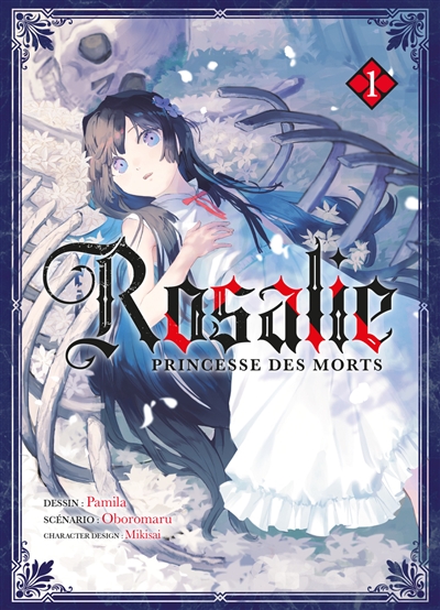 Rosalie, princesse des morts. Vol. 1