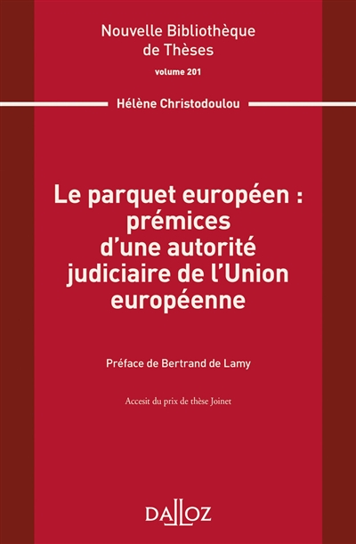 Le parquet européen : prémices d'une autorité judiciaire de l'Union européenne