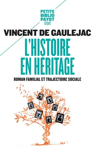L'histoire en héritage : roman familial et trajectoire sociale