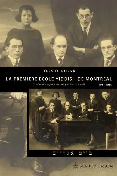La première école yiddish de Montréal : 1911-1914 : Baym Onhayb