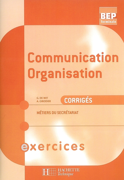 Communication organisation, terminale BEP métiers du secrétariat : exercices : corrigés