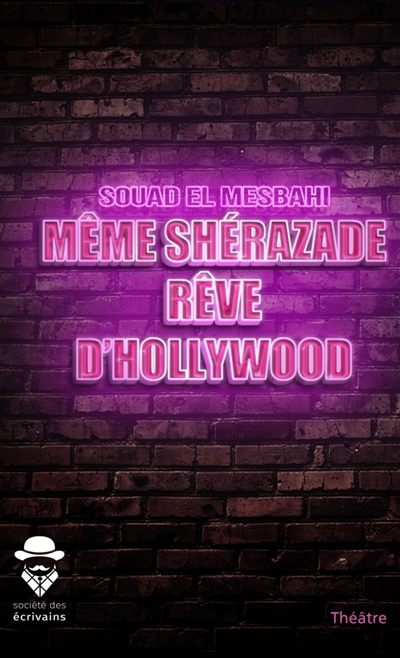 Même Shérazade rêve...