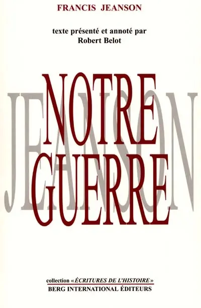 Notre guerre. Un entretien avec Robert Belot