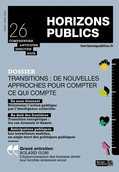 Horizons publics : comprendre, anticiper, innover, agir, n° 26. Transitions : de nouvelles approches pour compter ce qui compte