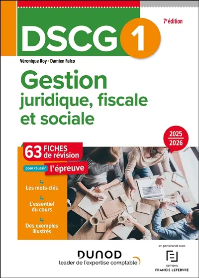 DSCG 1, gestion juridique, fiscale et sociale : 63 fiches de révision pour réussir l'épreuve : 2525-2026