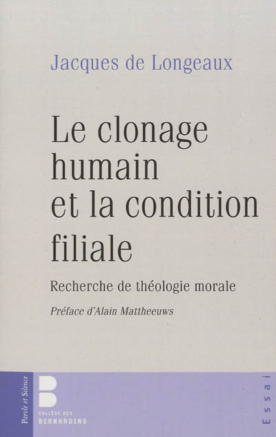 Le clonage humain et la condition filiale : recherche de théologie morale