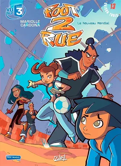 Foot 2 rue. Vol. 13. Le nouveau Mondial