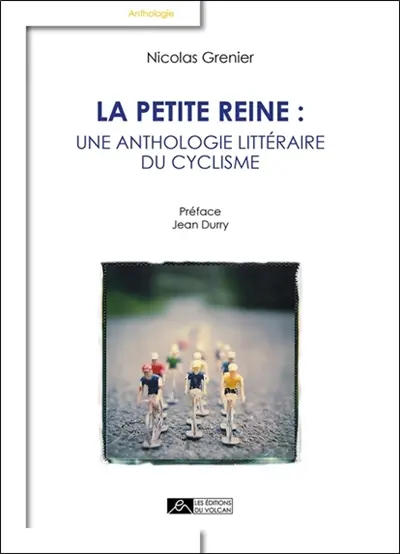 La petite reine : une anthologie littéraire du cyclisme