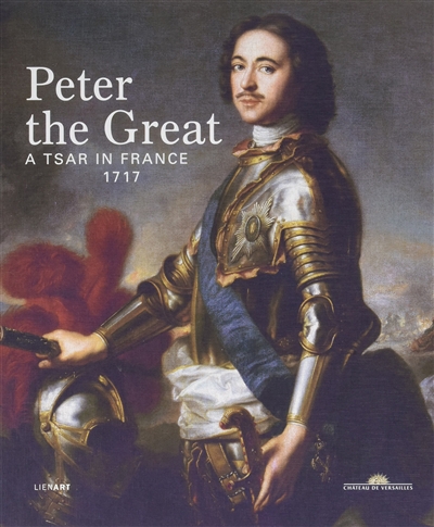 Peter the Great, a tsar in France 1717