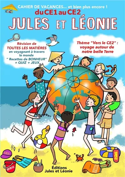 Jules et Léonie : du CE1 au CE2 : cahier de vacances... et bien plus encore !