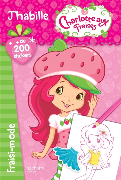 J'habille Charlotte aux fraises : fraisi-mode