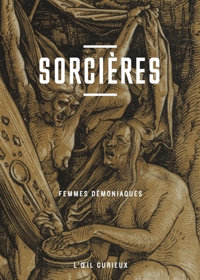 Sorcières : femmes démoniaques