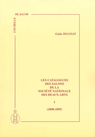 Les catalogues des salons de la Société nationale des beaux-arts. Vol. 1. 1890-1895