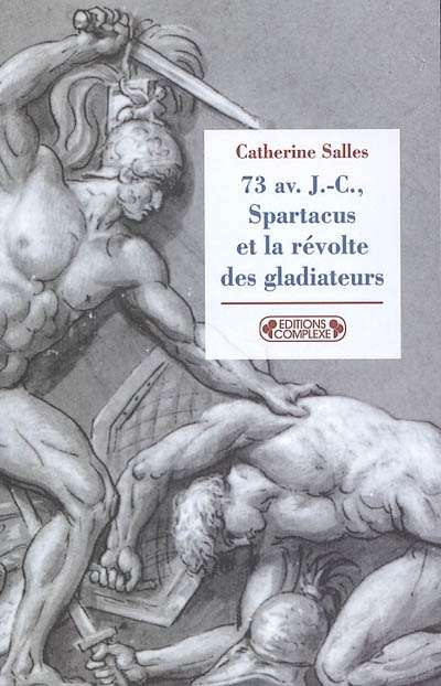 73 av. J.-C., Spartacus et la révolte des gladiateurs