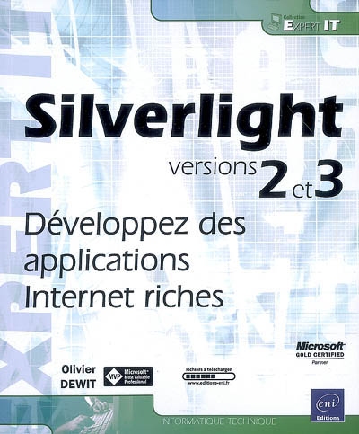 Silverlight versions 2 et 3 : développez des applications Internet riches