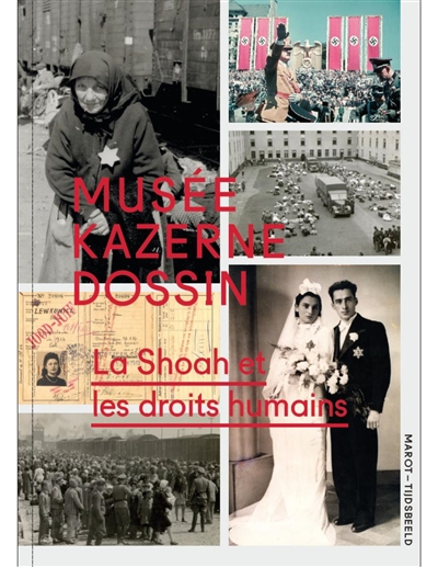 Musée Kazerne Dossin : la Shoah et les droits humains