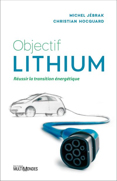 Objectif lithium : Réussir la transition énergétique