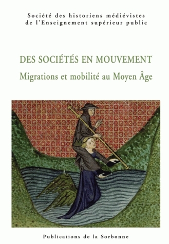 Déplacements de populations et mobilité des personnes au Moyen Age