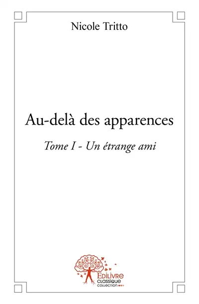 Audelà des apparences : Un étrange ami