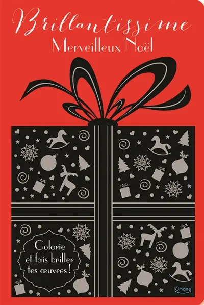 Merveilleux Noël : colorie et fais briller tes oeuvres !