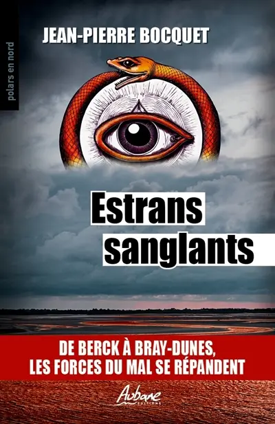 Estrans sanglants : de Berck à Bray-Dunes, les forces du mal se répandent